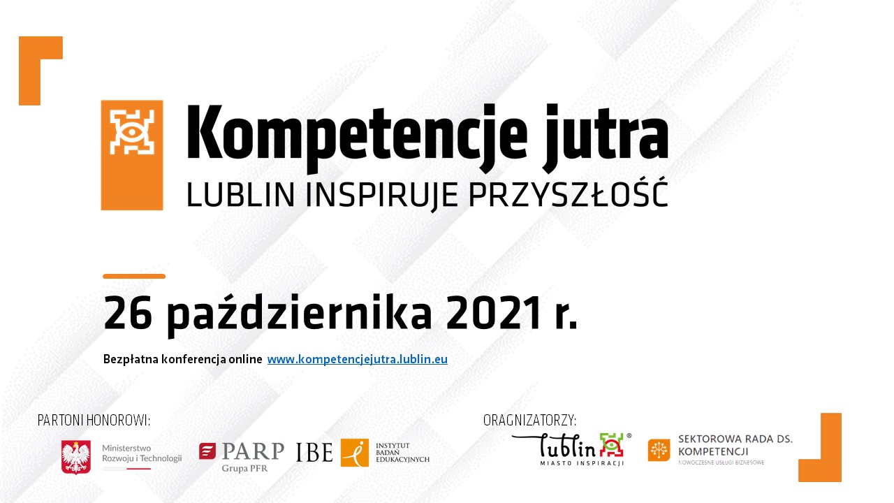 IBE patronem konferencji „Kompetencje jutra. Lublin inspiruje przyszłość”