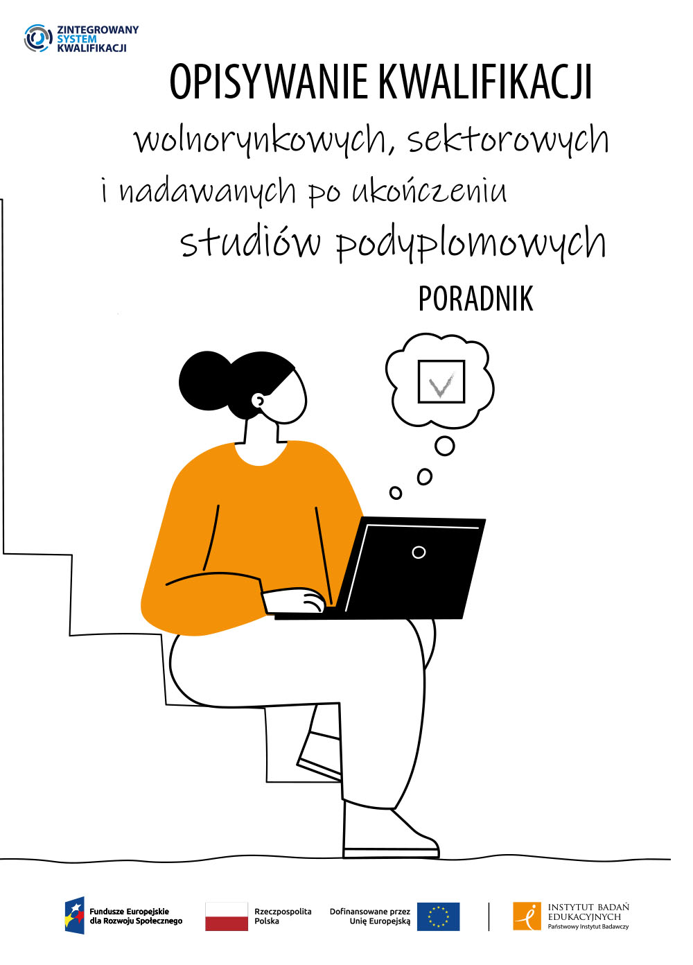Read more about the article Opisywanie kwalifikacji wolnorynkowych, sektorowych i nadawanych po ukończeniu studiów podyplomowych