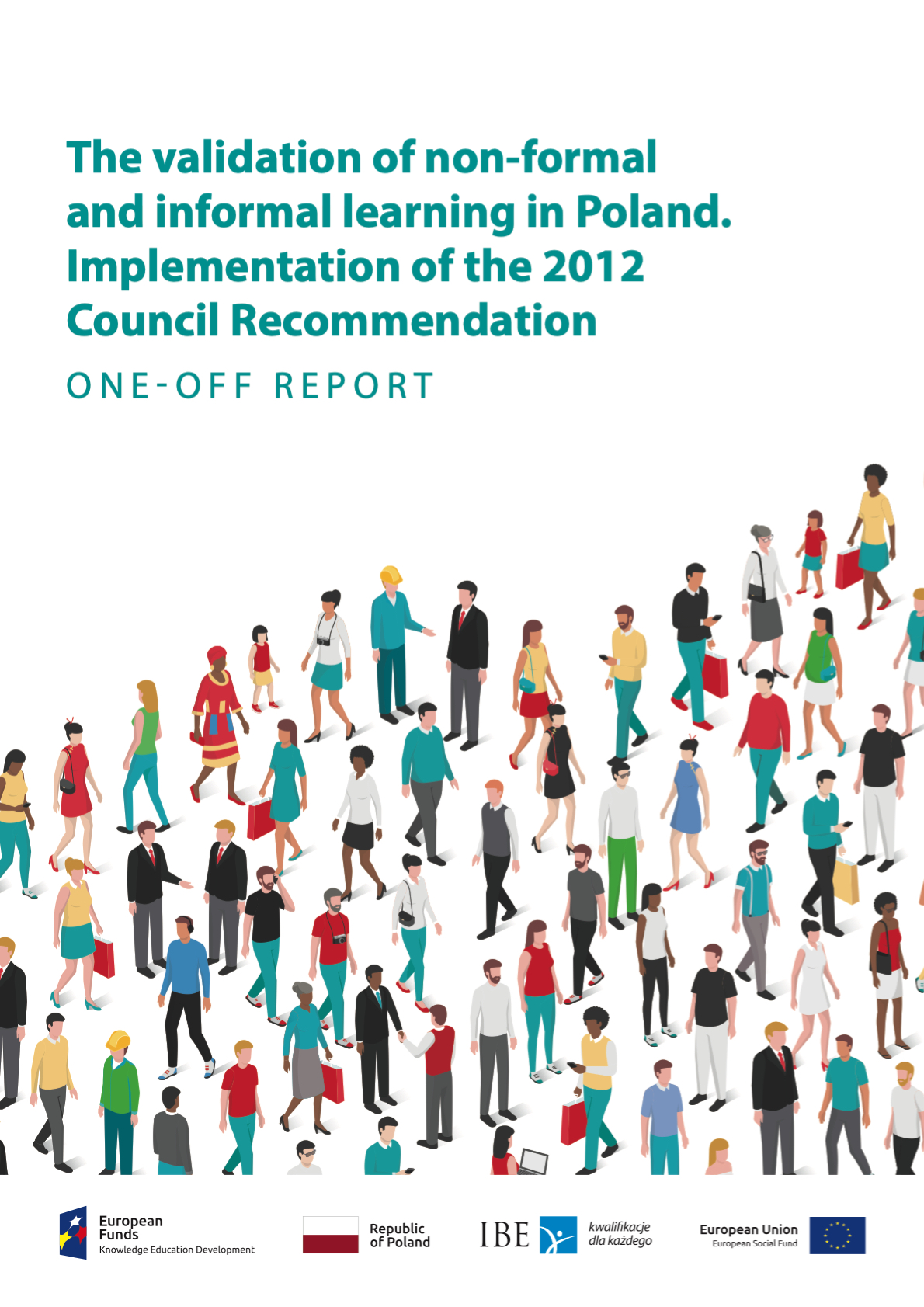 The validation of non-formal and informal learning in Poland. Implementation of the 2012 Council Recommendation
