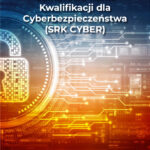 Sektorowa Rama Kwalifikacji dla Cyberbezpieczeństwa (SRK CYBER)