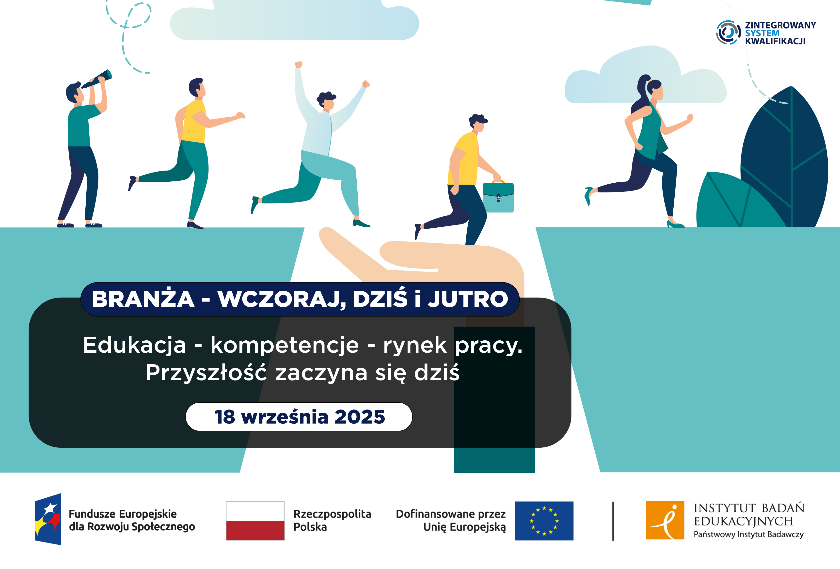 Edukacja – kompetencje – rynek pracy. Przyszłość zaczyna się dziś