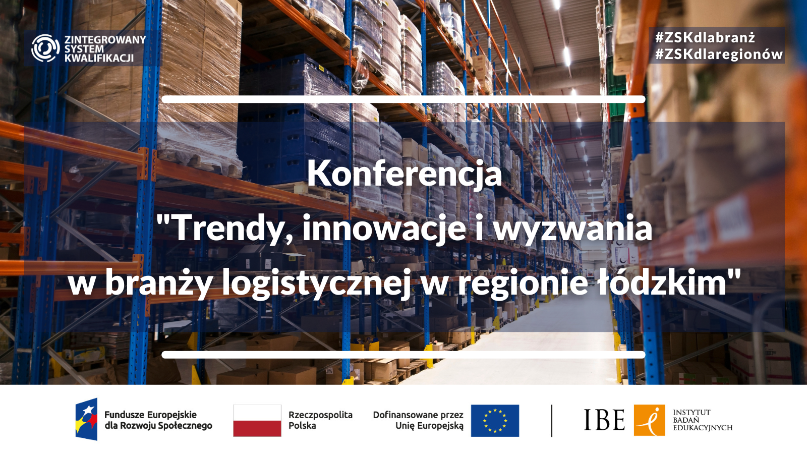 Jak było na konferencji „Trendy, innowacje i wyzwania w branży logistycznej w regionie łódzkim”?