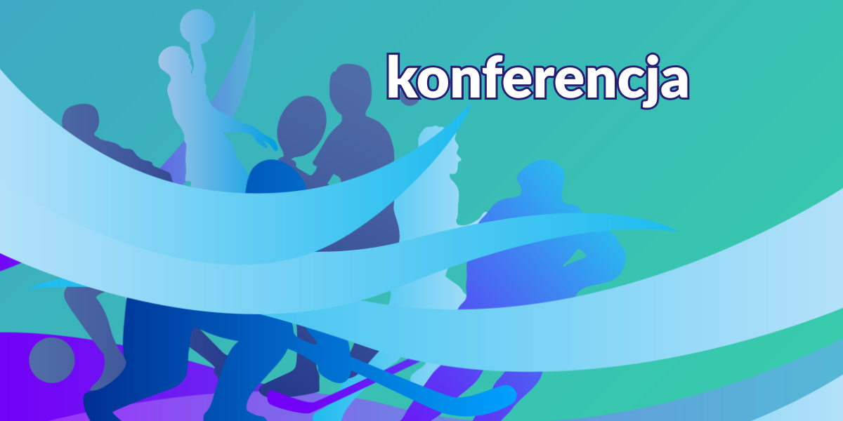 schematyczne sylwetki sportowców różnych dyscyplin; napis "konferencja"