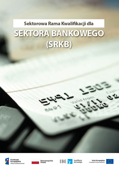 Read more about the article Sektorowa Rama Kwalifikacji dla Sektora Bankowego (SRKB)
