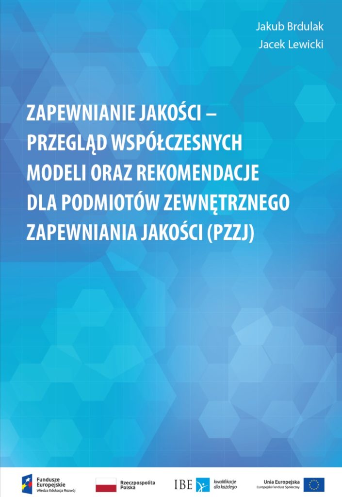 Zapewnianie jakości. Przegląd współczesnych modeli oraz rekomendacje dla podmiotów zewnętrznego zapewniania jakości (PZZJ)