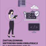 Zaktualizowana Sektorowa Rama Kwalifikacji dla Informatyki (SRK IT)